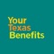 The Your Texas Benefits app is for people in Texas who have applied for or get: