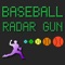 Attention Baseball Moms, Dads and baseball fans - Monitor the pitch velocity of your child, opposing pitcher, or favorite MLB baseball player throughout their pitch outing, with Baseball Radar Gun High Heat