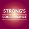 Strongs Exhaustive Bible Concordance also known as Strong's concordance