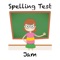 A spelling test jam session testing on a list of words you set