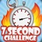 Compete against your friends to beat hilarious challenges in just seven seconds