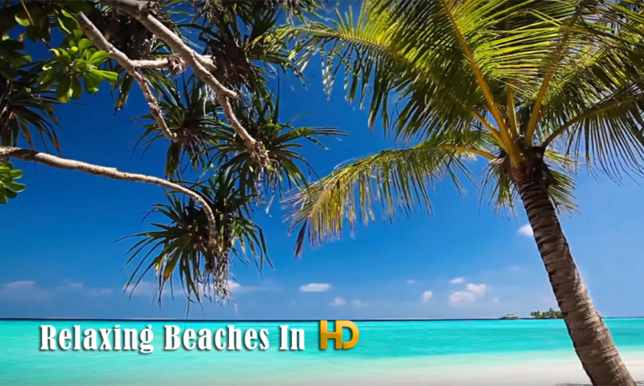 Relaxing Beaches In HD
