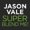 Jason Vale’s Super Bl...