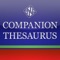 A complete thesaurus application with over 145,000 headwords -each with Synonyms, Antonyms plus lots of hypernyms