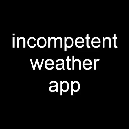 Incompetent Weather App Cheats