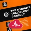 5 Minute Toxicology Consult