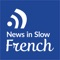 News in Slow French is a program for language learners