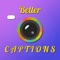 Quickly find unique captions in unique fonts, and be famous on social media