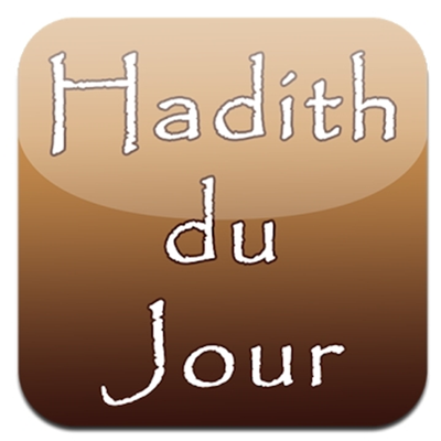 Hadith Du Jour - Hadith Sahih