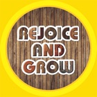 Rejoice and Grow