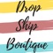 Welcome to The Drop Ship Boutique App