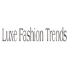Luxe Fashion Trends