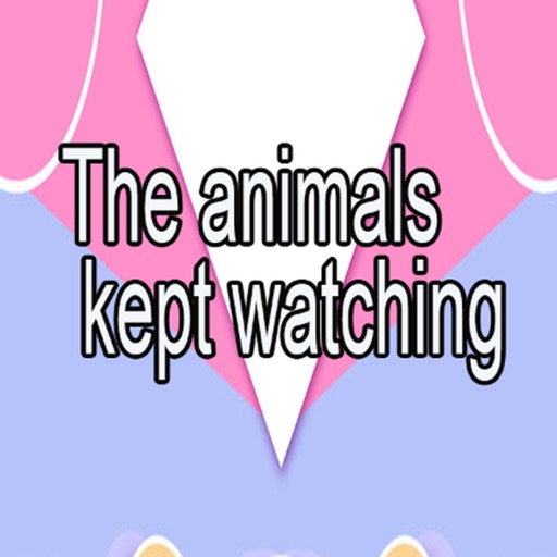 Theanimalskeptwatching