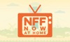 NFF NOW AT HOME