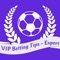 Are you searching a reliable VIP Betting Tips - Expert app