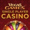 Vegas Games now offers Single Player Casino action for those who play for fun on the go