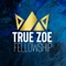 The official app for True Zoe Fellowship