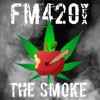 FM420  The Smoke