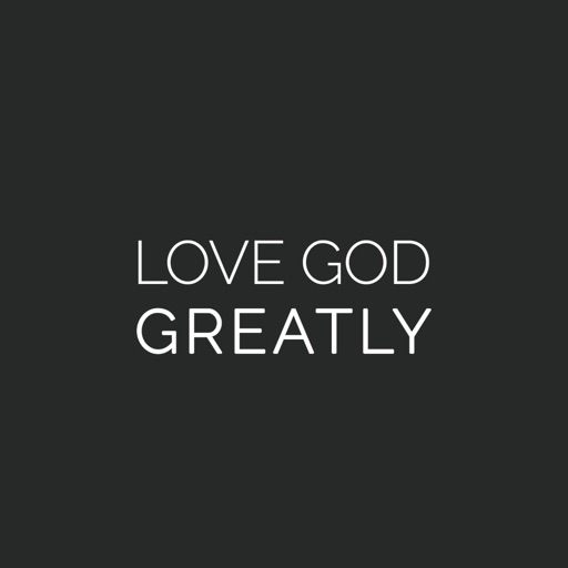 Love God Greatly iOS App