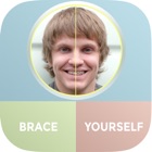 Brace Yourself - Braces Maker