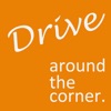 Drive around-the-corner.