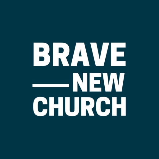 Brave New Church