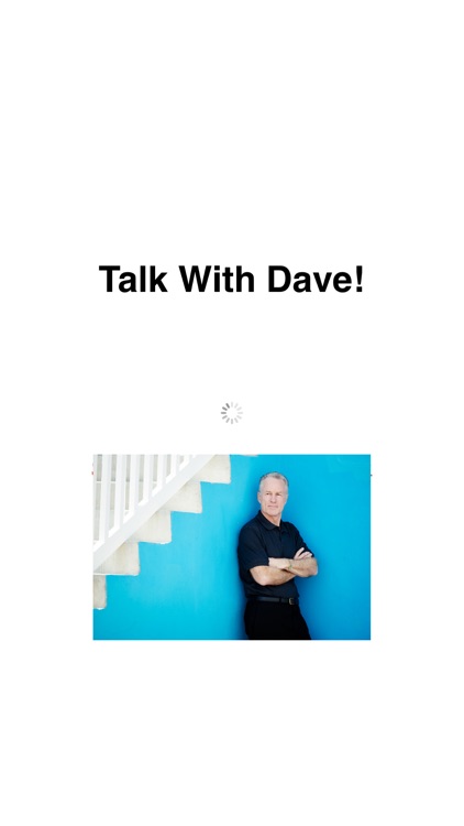 Talk With Dave!