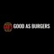 Good As Burgers is committed to providing the best food and drink experience in your own home