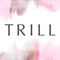 ◆TRILLのおすすめPOINT◆