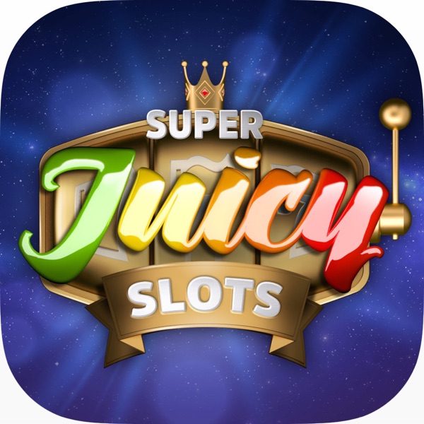 SUPER JUICY SLOTS SUPER JUICY SLOTS