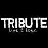 Tribute Live, Loud and Beyond