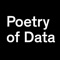 This app is an AR experience that accompanies the exhibition Poetry of Data