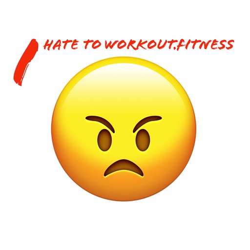 I HATE TO WORKOUT