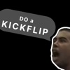 do a kickflip!