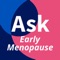 AskEarlyMenopause is dedicated to helping women during Early Menopause and is based on the best available evidence