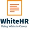 WhiteHR is a cloud based complete Human Resource Management system that empowers the HR team on their way to success