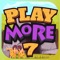 Play More 7