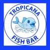 Tropicana Fish Bar