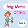 Enig' Maths Ortho - Niv 2