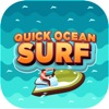 Quick Ocean Surf