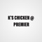 Congratulations - you found our K's Chicken @ Premier in Maidstone App