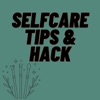 SelfCare Tips and hack