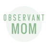 The Observant Mom - Amber Domoradzki