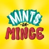 Mints or Mince