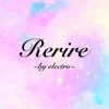 Rerire ～by electro～