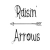 Raisin' Arrows