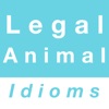 Legal & Animal idioms