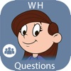 WH Questions: Answer & Ask
