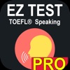 EZ Test - TOEFL® Speaking PRO
