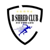 B SHRED CLUB